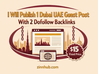 I Will Publish 1 Dubai Uae Guest Post With 2 Dofollow Backlinks 2 I Will Publish 1 Dubai Uae Guest Post With 2 Dofollow Backlinks — Available On Zinn Hub