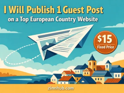 I Will Publish 1 Guest Post On A Top European Country Website — Available On Zinn Hub