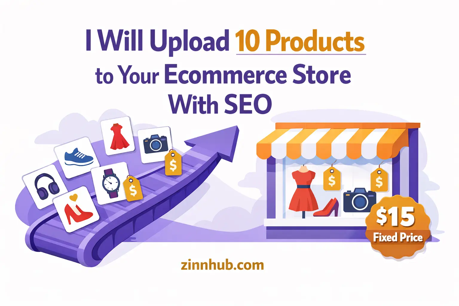 I Will Upload 10 Products To Your Ecommerce Store With Seo 1 I Will Upload 10 Products To Your Ecommerce Store With Seo — Available On Zinn Hub