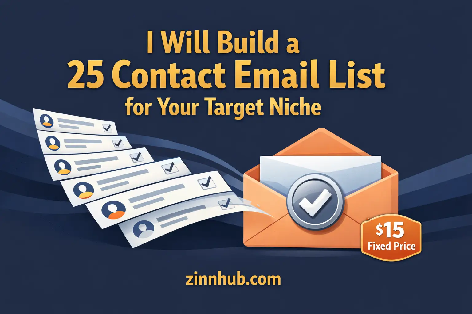 I Will Build A 25 Contact Email List For Your Target Niche 1 I Will Build A 25 Contact Email List For Your Target Niche — Available On Zinn Hub
