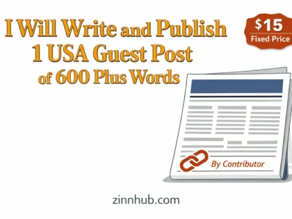 I Will Write And Publish 1 Usa Guest Post Of 600 Plus Words 2 I Will Write And Publish 1 Usa Guest Post Of 600 Plus Words — Available On Zinn Hub