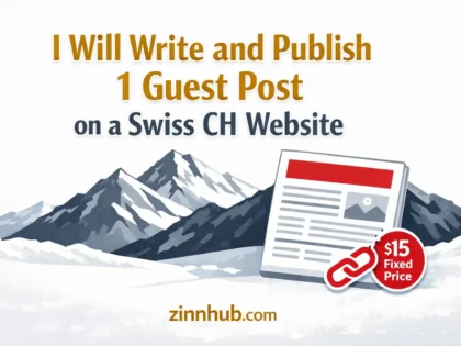 I Will Write And Publish 1 Guest Post On A Swiss Ch Website 2 I Will Write And Publish 1 Guest Post On A Swiss Ch Website — Available On Zinn Hub