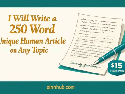 I Will Write A 250 Word Unique Human Article On Any Topic 2 I Will Write A 250 Word Unique Human Article On Any Topic — Available On Zinn Hub