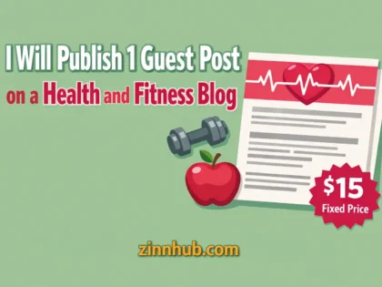 I Will Publish 1 Guest Post On A Health And Fitness Blog 2 I Will Publish 1 Guest Post On A Health And Fitness Blog — Available On Zinn Hub