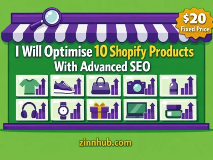 I Will Optimise 10 Shopify Products With Advanced Seo 2 I Will Optimise 10 Shopify Products With Advanced Seo — Available On Zinn Hub