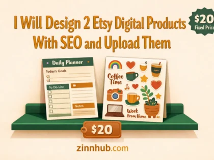 I Will Design 2 Etsy Digital Products With Seo And Upload Them 2 I Will Design 2 Etsy Digital Products With Seo And Upload Them — Available On Zinn Hub