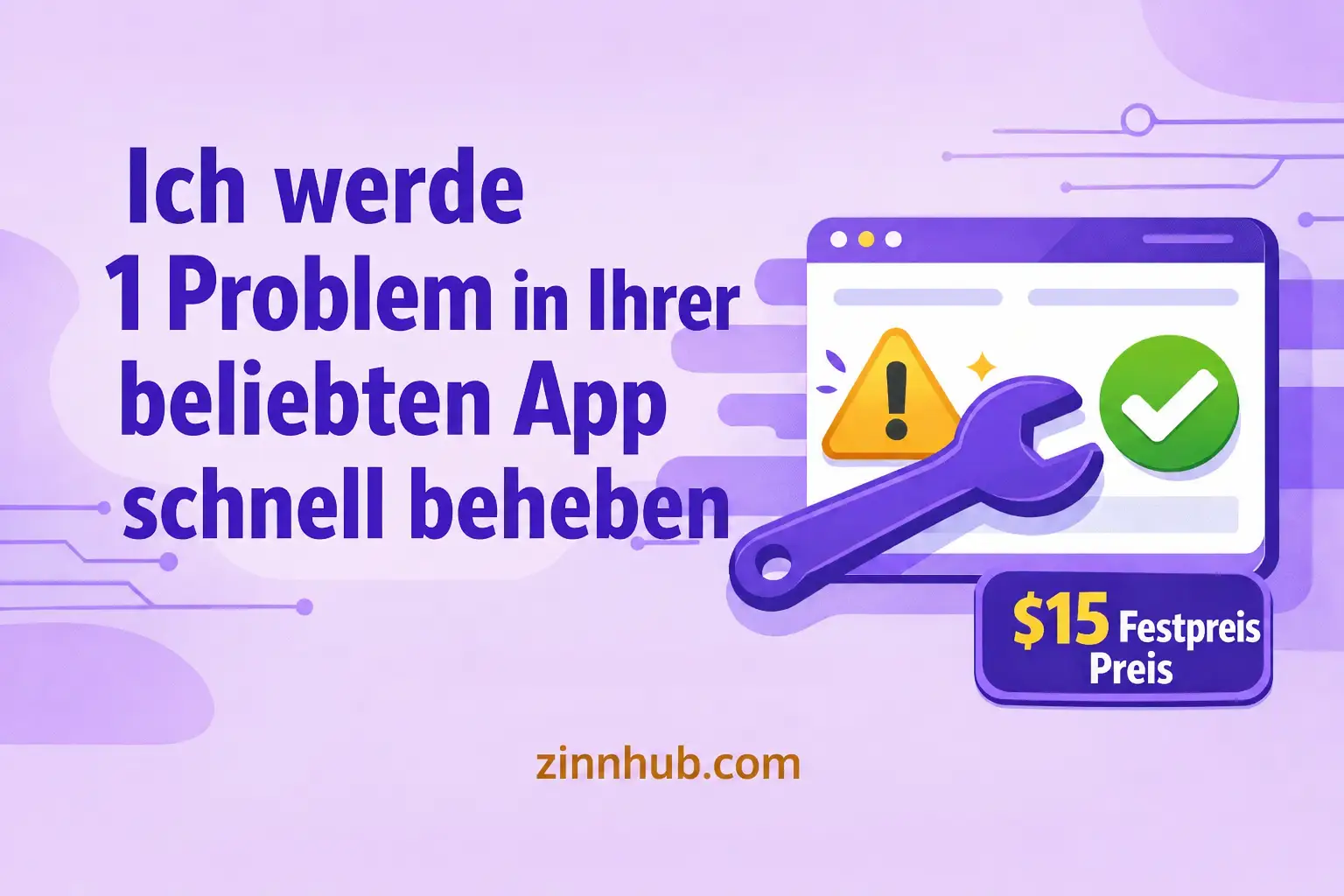 Ich werde 1 Problem in Ihrer liebenswerten App schnell beheben oder verbessern 1 Ich werde schnell 1 Problem in Ihrer liebenswerten App beheben oder verbessern – Verfügbar auf Zinn Hub