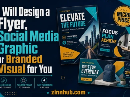 I Will Design A Flyer, Social Media Graphic Or Branded Visual For You 2 I Will Design A Flyer, Social Media Graphic Or Branded Visual For You — Available On Zinn Hub